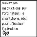 Écran Connexion facile sans fil : Suivez les instructions sur l'ordinateur, le smartphone, etc. pour effectuer l'opération.